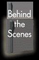Behind The Scenes